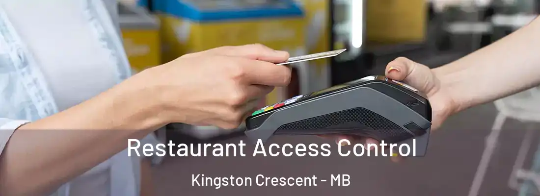  Restaurant Access Control Kingston Crescent - MB