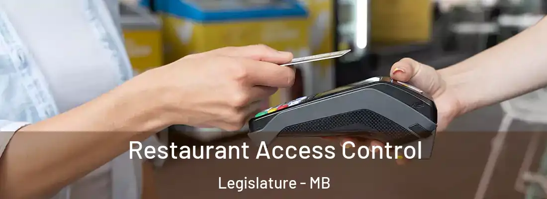  Restaurant Access Control Legislature - MB