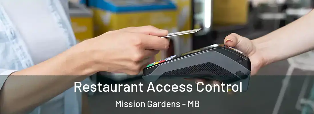  Restaurant Access Control Mission Gardens - MB