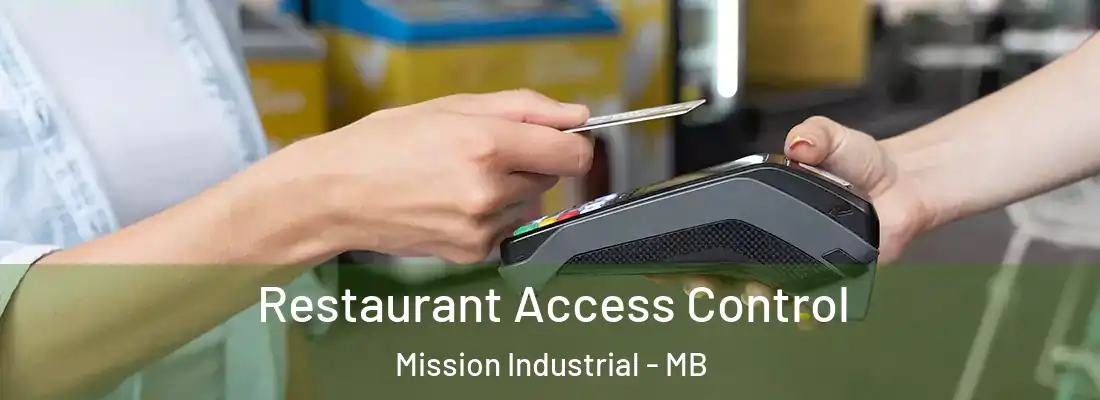  Restaurant Access Control Mission Industrial - MB