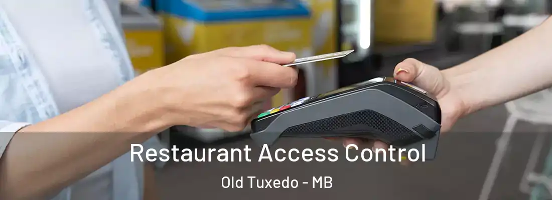  Restaurant Access Control Old Tuxedo - MB