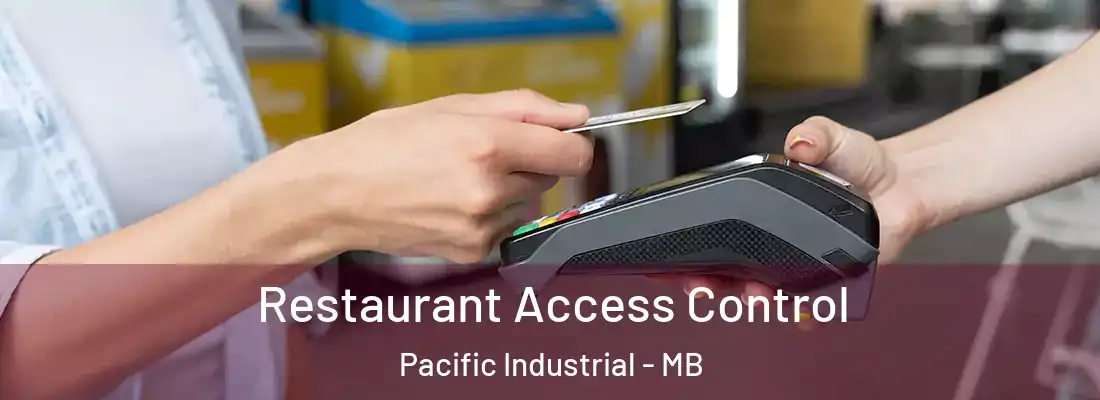  Restaurant Access Control Pacific Industrial - MB