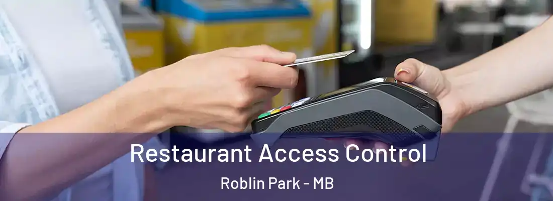  Restaurant Access Control Roblin Park - MB