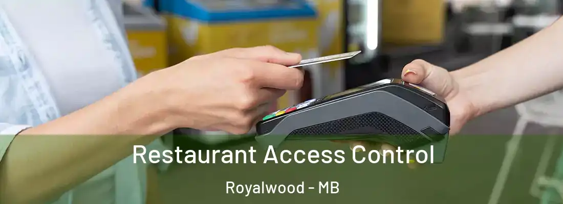  Restaurant Access Control Royalwood - MB