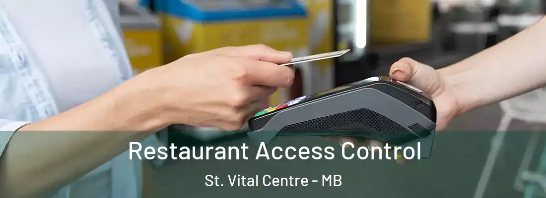  Restaurant Access Control St. Vital Centre - MB
