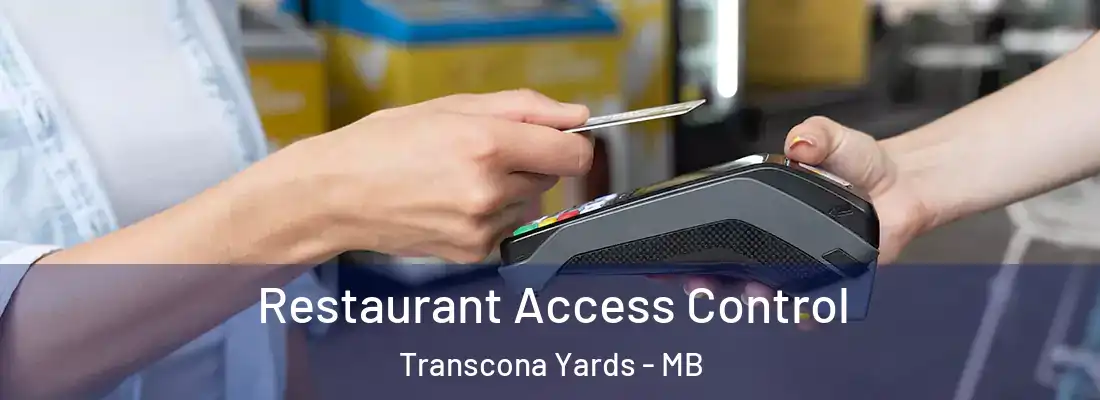 Restaurant Access Control Transcona Yards - MB
