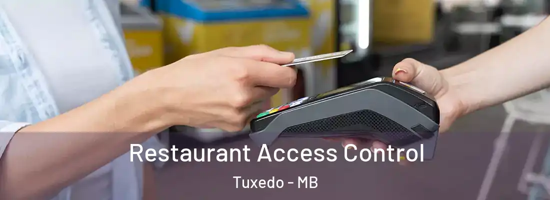  Restaurant Access Control Tuxedo - MB