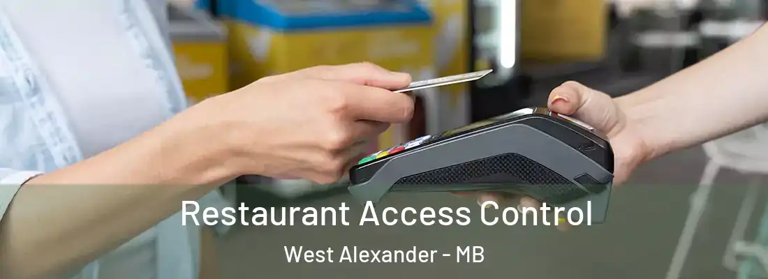  Restaurant Access Control West Alexander - MB