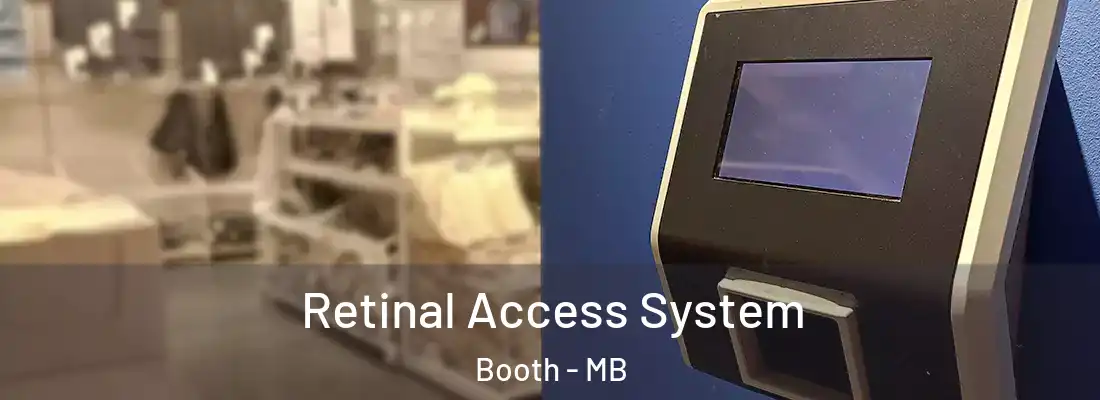  Retinal Access System Booth - MB