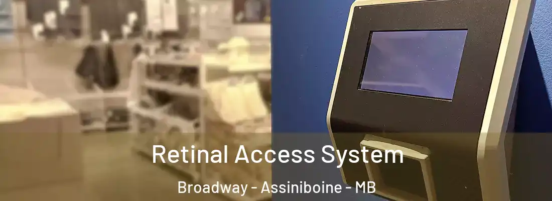  Retinal Access System Broadway - Assiniboine - MB