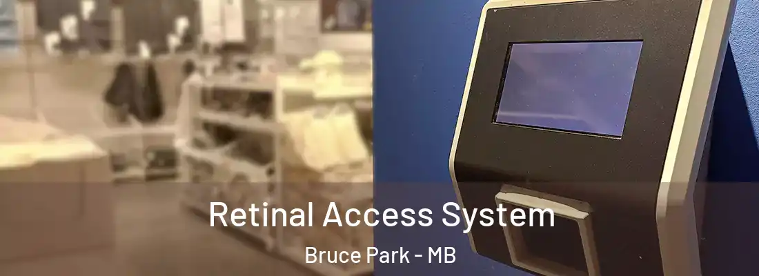  Retinal Access System Bruce Park - MB