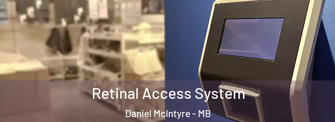  Retinal Access System Daniel McIntyre - MB