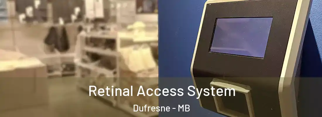  Retinal Access System Dufresne - MB
