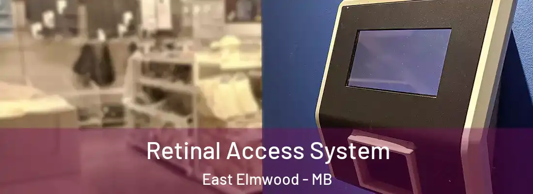  Retinal Access System East Elmwood - MB