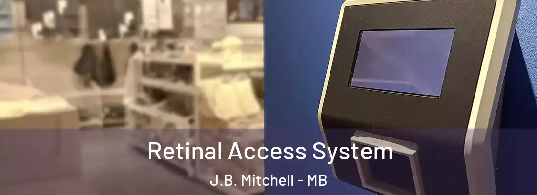  Retinal Access System J.B. Mitchell - MB