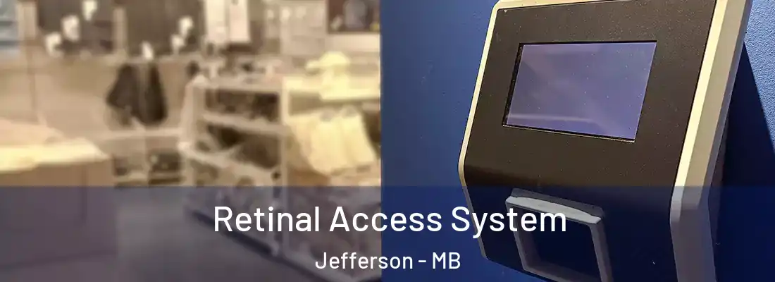  Retinal Access System Jefferson - MB