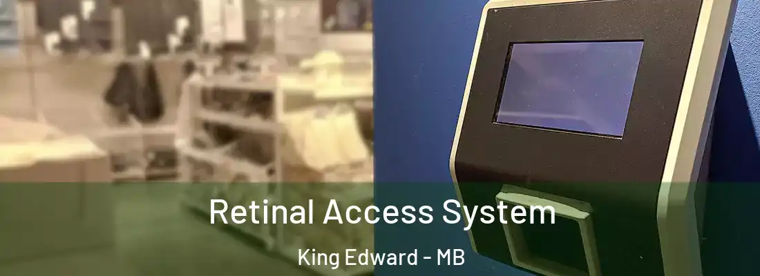  Retinal Access System King Edward - MB