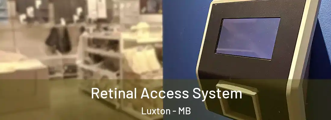  Retinal Access System Luxton - MB