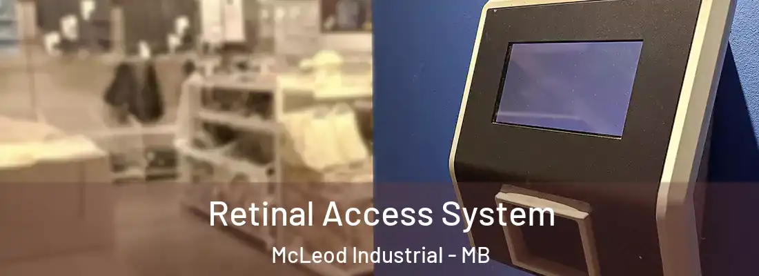  Retinal Access System McLeod Industrial - MB