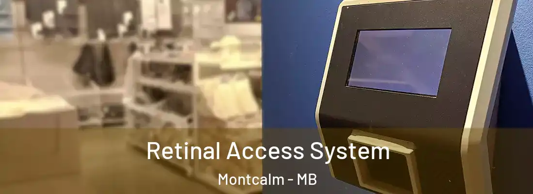  Retinal Access System Montcalm - MB