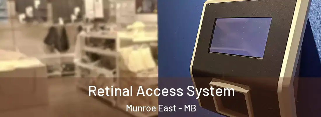  Retinal Access System Munroe East - MB