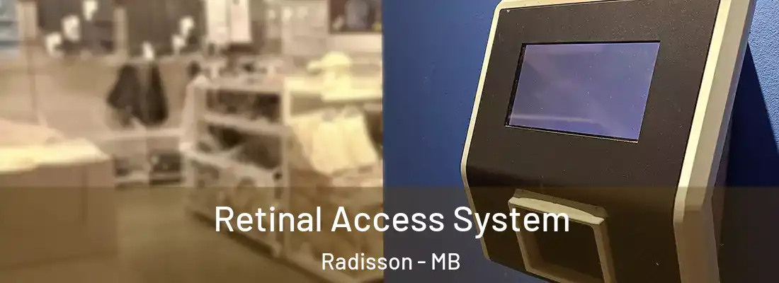  Retinal Access System Radisson - MB