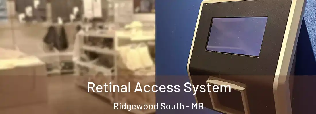  Retinal Access System Ridgewood South - MB