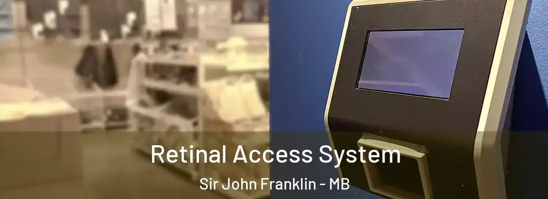  Retinal Access System Sir John Franklin - MB