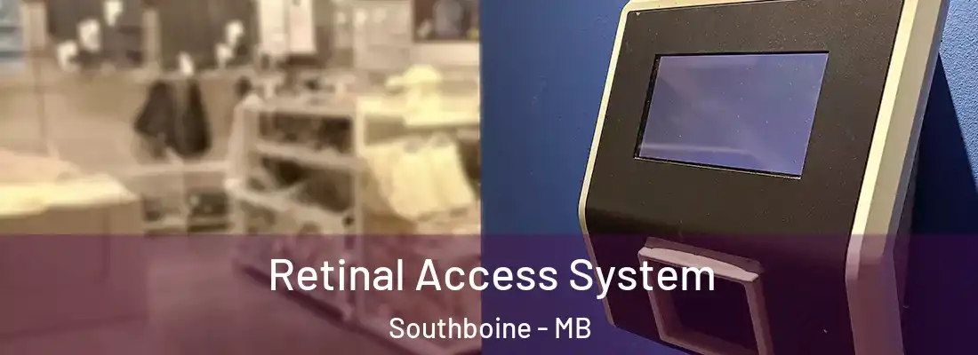 Retinal Access System Southboine - MB