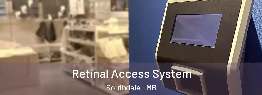  Retinal Access System Southdale - MB