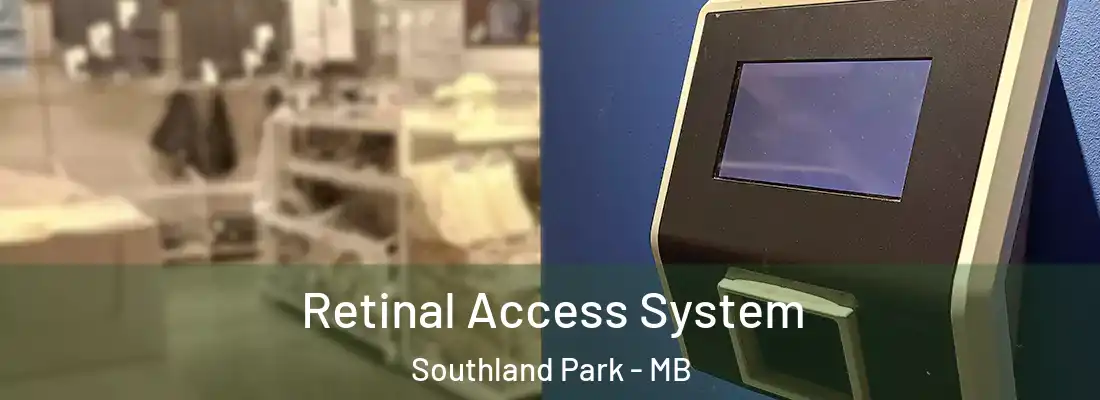  Retinal Access System Southland Park - MB