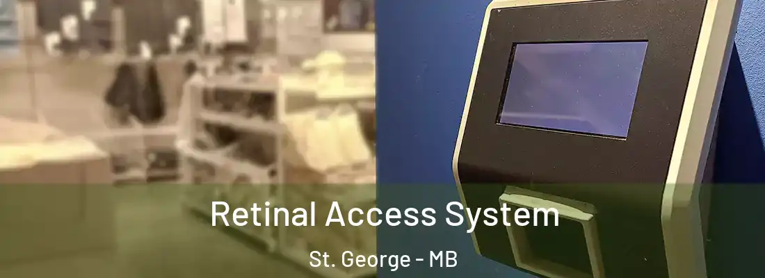  Retinal Access System St. George - MB
