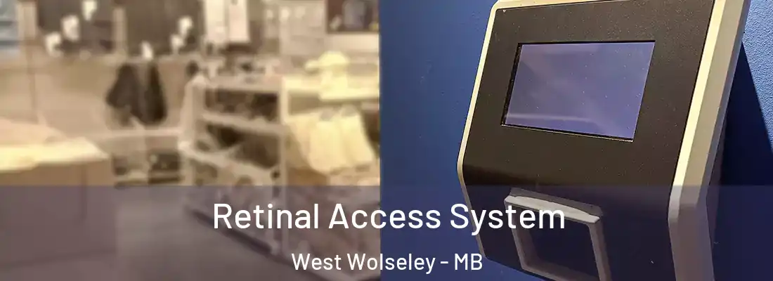  Retinal Access System West Wolseley - MB