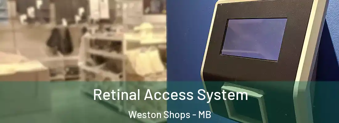 Retinal Access System Weston Shops - MB