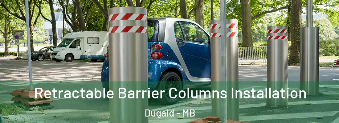  Retractable Barrier Columns Installation Dugald - MB