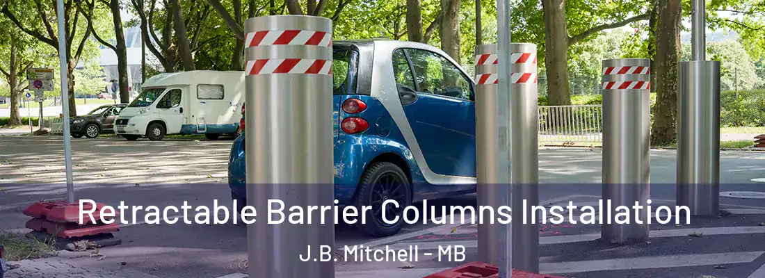  Retractable Barrier Columns Installation J.B. Mitchell - MB