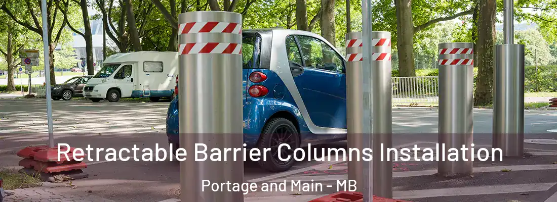  Retractable Barrier Columns Installation Portage and Main - MB