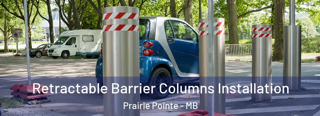  Retractable Barrier Columns Installation Prairie Pointe - MB