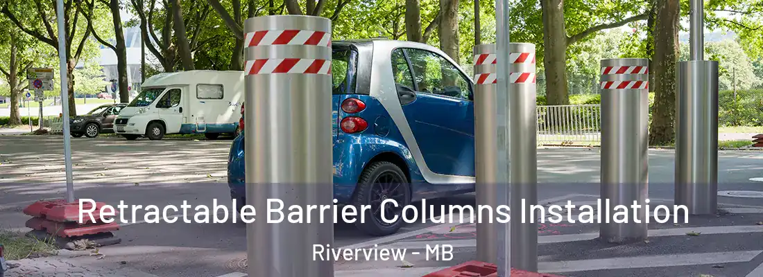  Retractable Barrier Columns Installation Riverview - MB