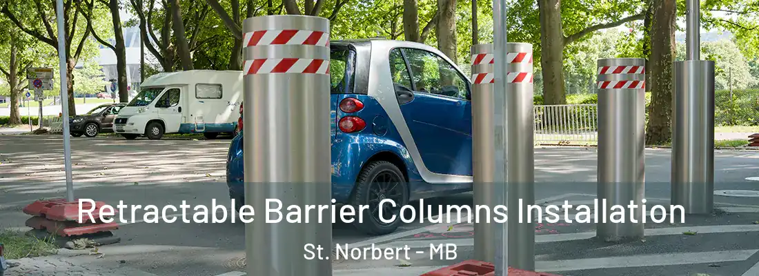 Retractable Barrier Columns Installation St. Norbert - MB