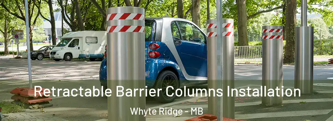  Retractable Barrier Columns Installation Whyte Ridge - MB