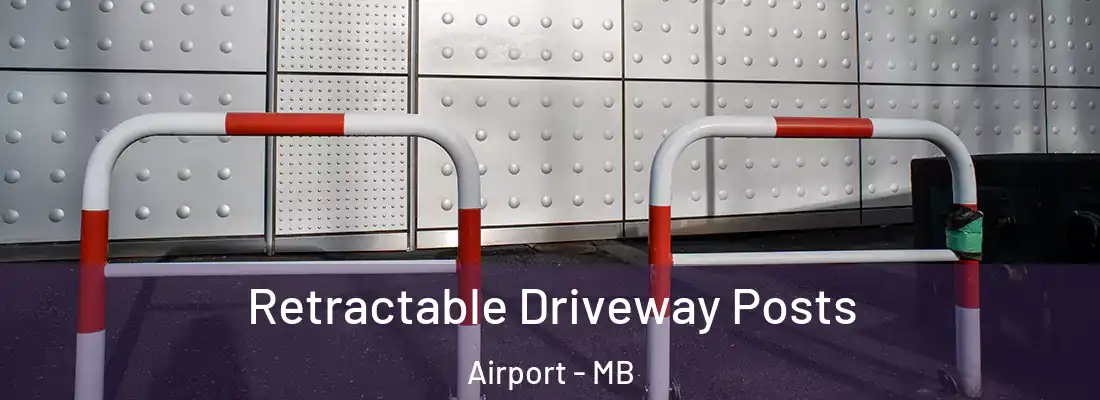  Retractable Driveway Posts Airport - MB