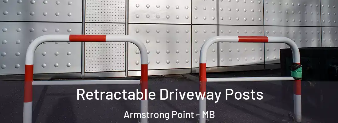  Retractable Driveway Posts Armstrong Point - MB