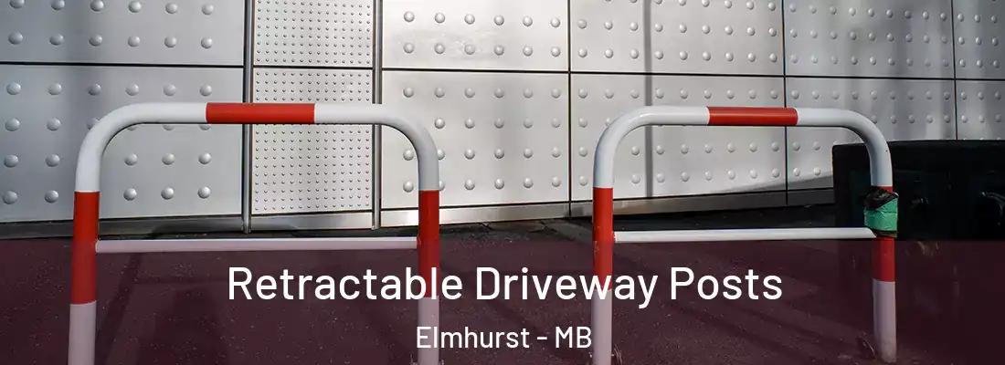  Retractable Driveway Posts Elmhurst - MB
