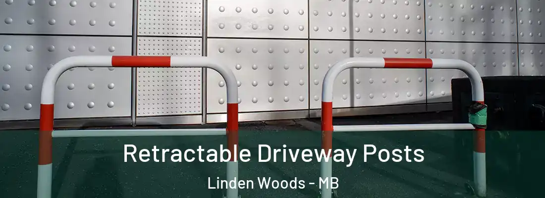  Retractable Driveway Posts Linden Woods - MB