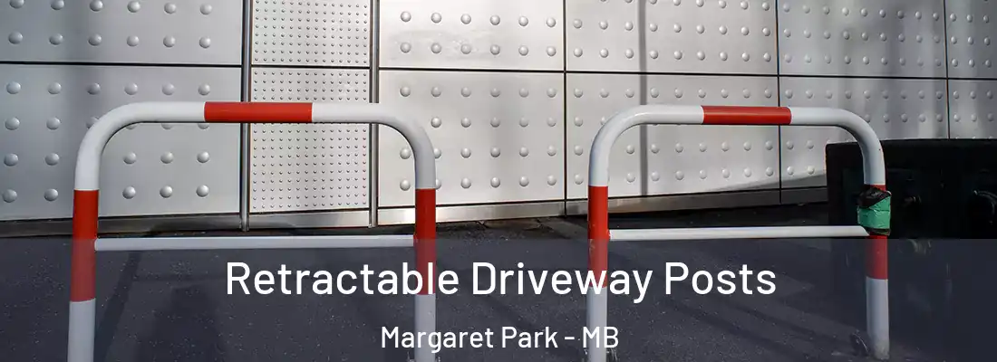  Retractable Driveway Posts Margaret Park - MB