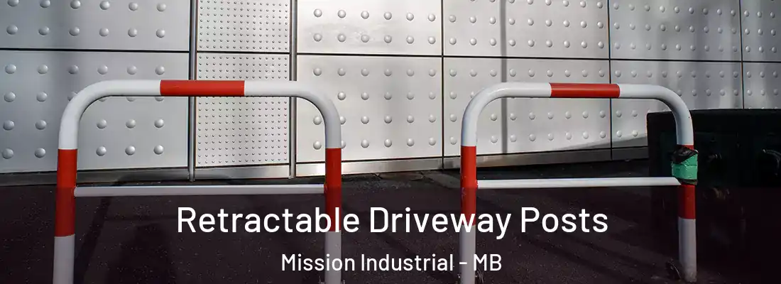  Retractable Driveway Posts Mission Industrial - MB