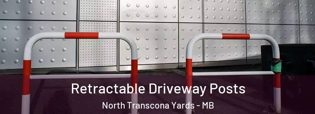  Retractable Driveway Posts North Transcona Yards - MB