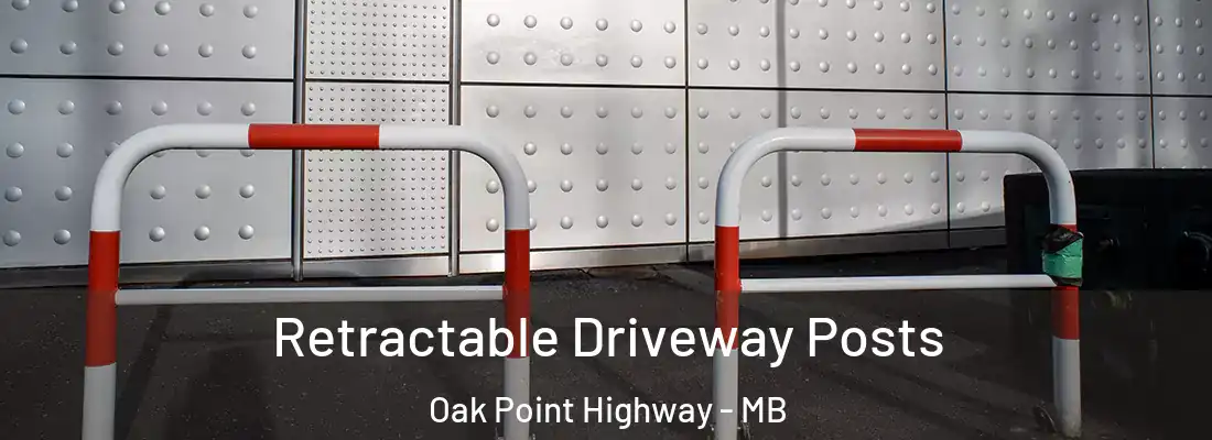  Retractable Driveway Posts Oak Point Highway - MB