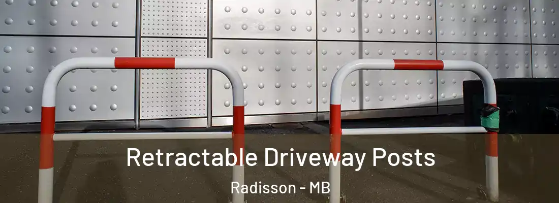  Retractable Driveway Posts Radisson - MB